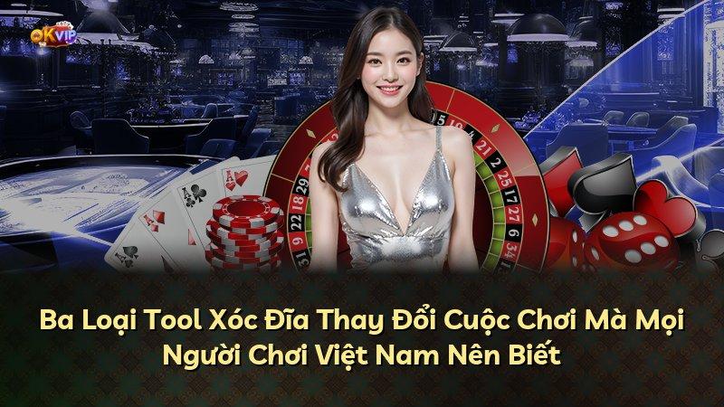 Ba Loại Tool Xóc Đĩa Thay Đổi Cuộc Chơi Mà Mọi Người Chơi Việt Nam Nên Biết