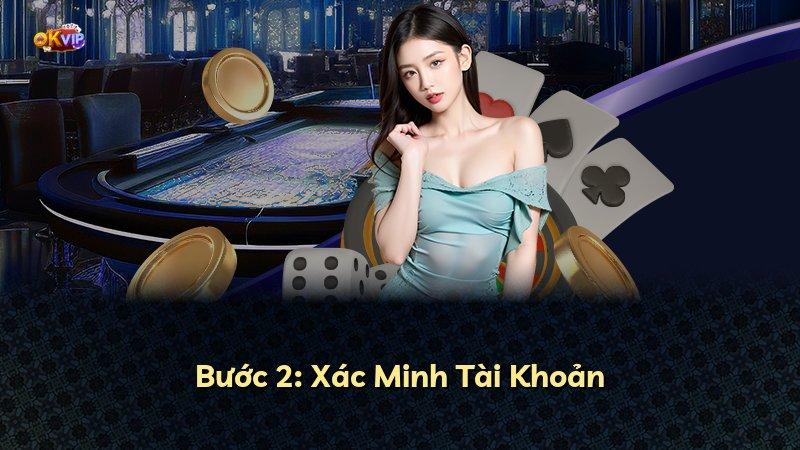 Bước 2: Xác Minh Tài Khoản