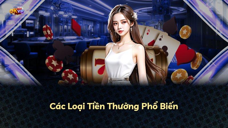 Các Loại Tiền Thưởng Phổ Biến