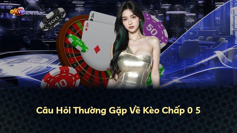 Câu Hỏi Thường Gặp Về Kèo Chấp 0 5