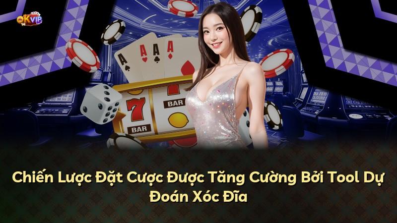 Chiến Lược Đặt Cược Được Tăng Cường Bởi Tool Dự Đoán Xóc Đĩa