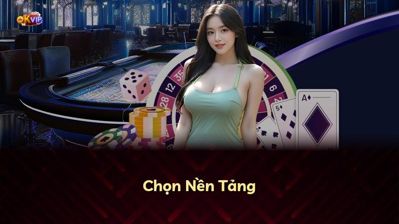 Chọn Nền Tảng