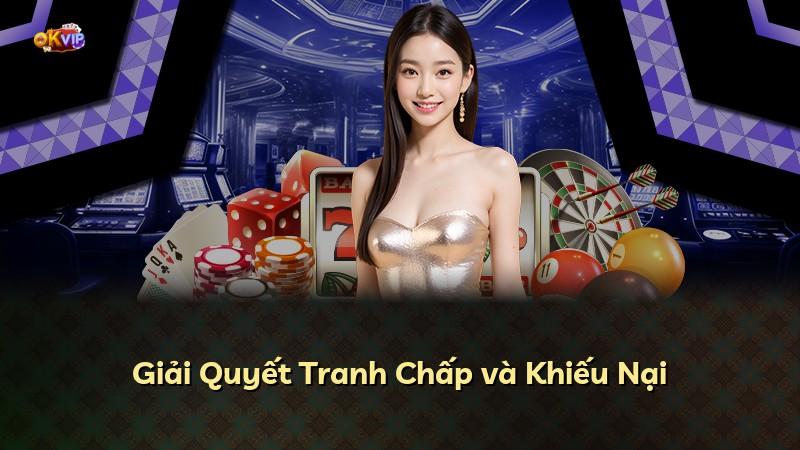 Giải Quyết Tranh Chấp và Khiếu Nại