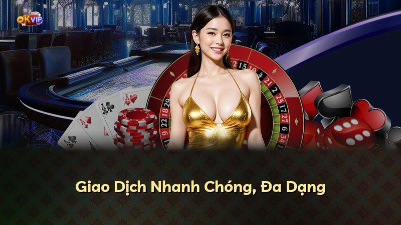 Giao Dịch Nhanh Chóng, Đa Dạng