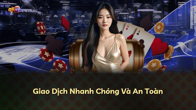 Giao Dịch Nhanh Chóng Và An Toàn
