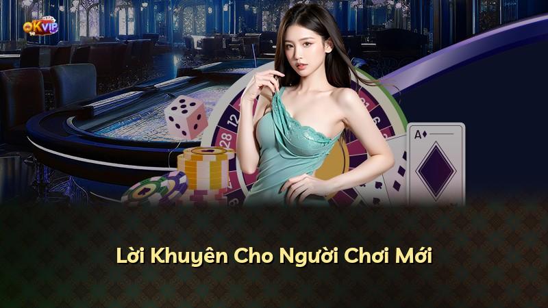 Lời Khuyên Cho Người Chơi Mới