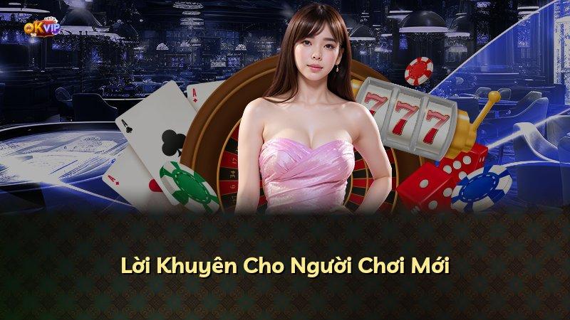 Lời Khuyên Cho Người Chơi Mới