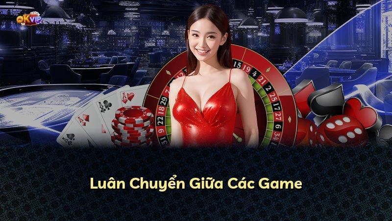 Luân Chuyển Giữa Các Game