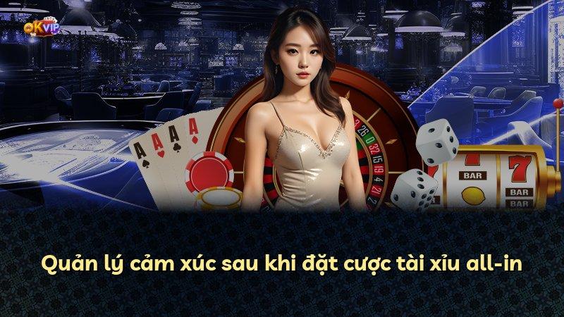 Quản lý cảm xúc sau khi đặt cược tài xỉu all-in