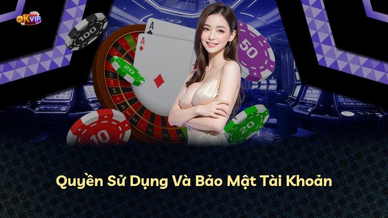 Quyền Sử Dụng Và Bảo Mật Tài Khoản
