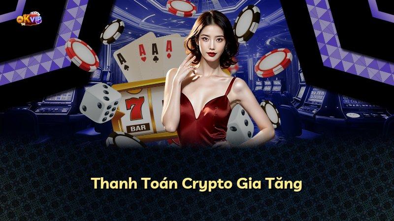 Thanh Toán Crypto Gia Tăng