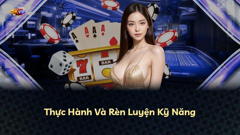 Thực Hành Và Rèn Luyện Kỹ Năng
