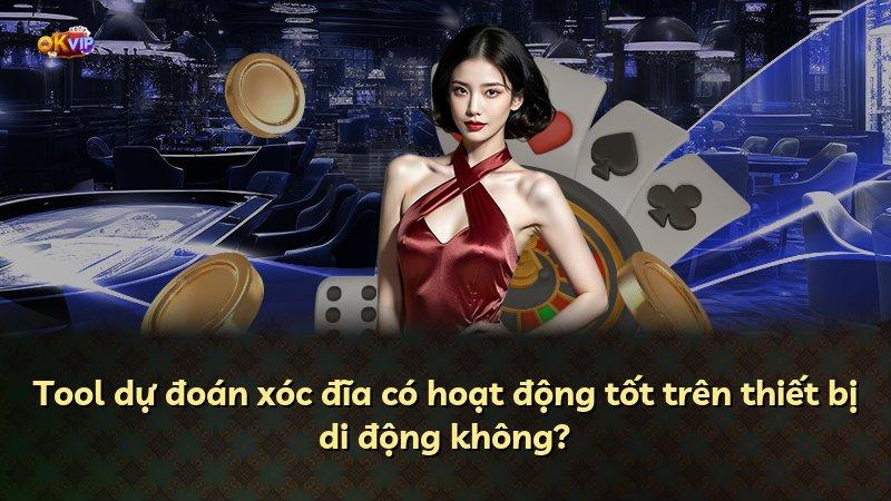 Tool dự đoán xóc đĩa có hoạt động tốt trên thiết bị di động không?