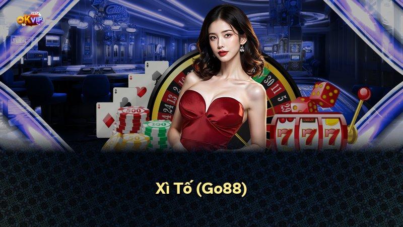 Xì Tố (Go88)